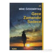 GECE ZAMANDIR SADECE - MINE ÖZDEMİRTAŞ