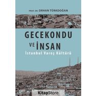 Gecekondu ve İnsan - Prof. Dr. Orhan Türkdoğan