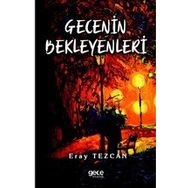 Gecenin Bekleyenleri - Eray Tezcan