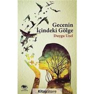 GECENIN İÇINDEKI GÖLGE - DUYGU UZEL