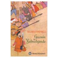 GECENIN YALNIZLIĞINDA - SELMA FINDIKLI