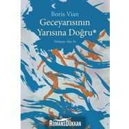 Geceyarısının Yarısına Doğru - Boris Vian