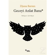 Geceyi Anlat Bana - Djuna Barnes