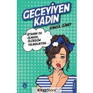 Geceyiyen Kadın - Songül Güney