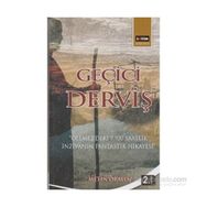 GEÇİCİ DERVİŞ - METIN ORALÖZ
