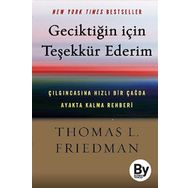 Geciktiğin İçin Teşekkür Ederim - Thomas L. Friedman