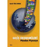 GEÇİŞ EKONOMILERI PLANDAN PIYASAYA - BETÜL YÜCE DURAL