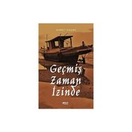 Geçmiş Zaman İzinde - Ahmet Koçak