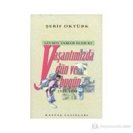 GEÇMİŞ ZAMAN OLUR KI YAŞANTIMIZDA DÜN VE BUGÜN (1919- 1999) - ŞERİF OKTÜRK