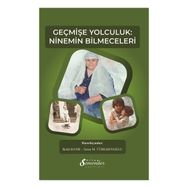 Geçmişe Yolculuk Ninemin Bilmeceleri Turan M. Türkmenoğlu