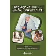 Geçmişe Yolculuk Ninemin Bilmeceleri Turan M. Türkmenoğlu
