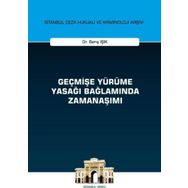 Geçmişe Yürüme Yasağı Bağlamında Zamanaşımı - Barış Işık