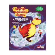 Geçmişi Kakalayan Dinozor - Kakazorus! - Tom Fletcher