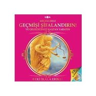GEÇMİŞİ ŞİFALANDIRIN! VE GELECEĞİNİZİ BAŞTAN YARATIN! - BEKI İKALA ERIKLI