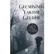 Geçmişimi Yaktım Geldim - Halit Ertuğrul