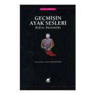 GEÇMİŞİN AYAK SESLERI - DİDIER DAENINCKX