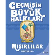 Geçmişin Büyük Halkları - Mısırlılar - Christian Hill