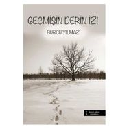 GEÇMIŞIN DERIN İZI - BURCU YILMAZ