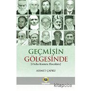 Geçmişin Gölgesinde - Ahmet Çapku