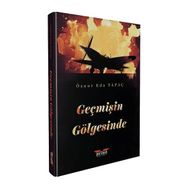 Geçmişin Gölgesinde Eda Öznur Tapaç