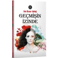 Geçmişin İzinde - Eda Öznur Tapaç