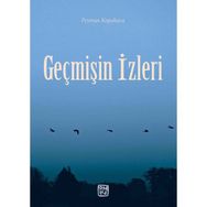 Geçmişin İzleri Peyman Kapukaya