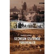 Geçmişin İzlerinde Yürüyenler Süheyla Poyraz