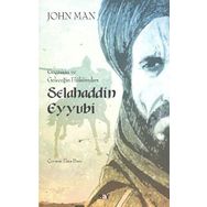 Geçmişin ve Geleceğin Hükümdarı Selahaddin Eyyubi - John Man