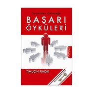 GEÇMİŞTEN GELECEĞE BAŞARI ÖYKÜLERİ - TİMUÇİN FINDIK