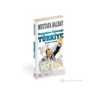 Geçmişten Geleceğe Türkiye - Mustafa Balbay