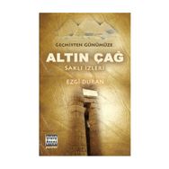 Geçmişten Günümüze Altın Çağ - Ezgi Duran
