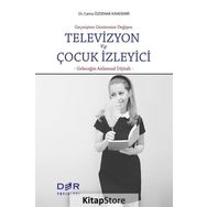 Geçmişten Günümüze Değişen Televizyon ve Çocuk İzleyici - Dr. Cansu Özdenak Kandemir