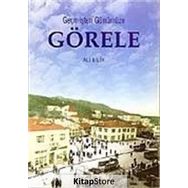 Geçmişten Günümüze Görele - Ali Bilir
