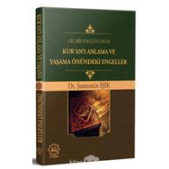 Geçmişten Günümüze Kur`an`ı Anlama ve Yaşama Önündeki Engeller - Şemsettin Işık