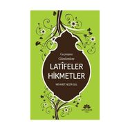 Geçmişten Günümüze Latifeler Hikmetler - Mehmet Nezir Gül