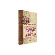 Geçmişten Günümüze Tasavvuf ve Tarikatlar - Ömer Yılmaz