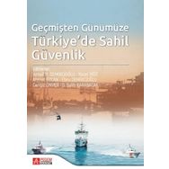 Geçmişten Günümüze Türkiye’de Sahil Güvenlik - Pegem Akademi Yayıncılık