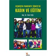 Geçmişten Pandemiye Türkiye'De Kadın ve Eğitim - Yeliz Yeşil