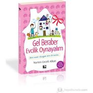GEL BERABER EVCILIK OYNAYALIM - NURTEN CECELI ALKAN