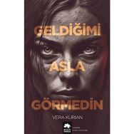 Geldiğimi Asla Görmedin Eksik Parça Yayınları