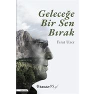 Geleceğe Bir Sen Bırak - Fırat Uzer