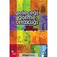 GELECEĞİ GÖRME ORTAKLIĞI - TOLGA GÜMÜŞAY