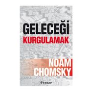 Geleceği Kurgulamak - Noam Ckomsky