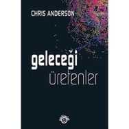 Geleceği Üretenler - Chris Anderson