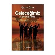 Geleceğimiz Çocuklarımız - Güneş Okan