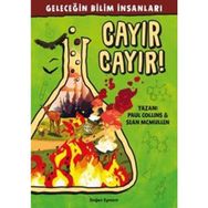 Geleceğin Bilim İnsanları - Cayır Cayır! - Paul Collins Sean Mcmullen