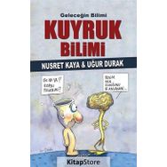 Geleceğin Bilimi - Kuyruk Bilimi - Uğur Durak Nusret Kaya