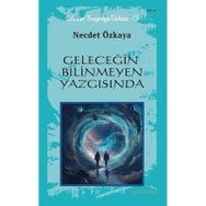 Geleceğin Bilinmeyen Yazgısında - Ayrıkotu Yayınları