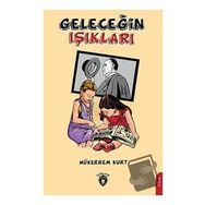 Geleceğin Işıkları - Mükerrem Kurt