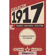 Gelecek 1917 - Tarih Devrim Kültür - Y. Doğan Çetinkaya